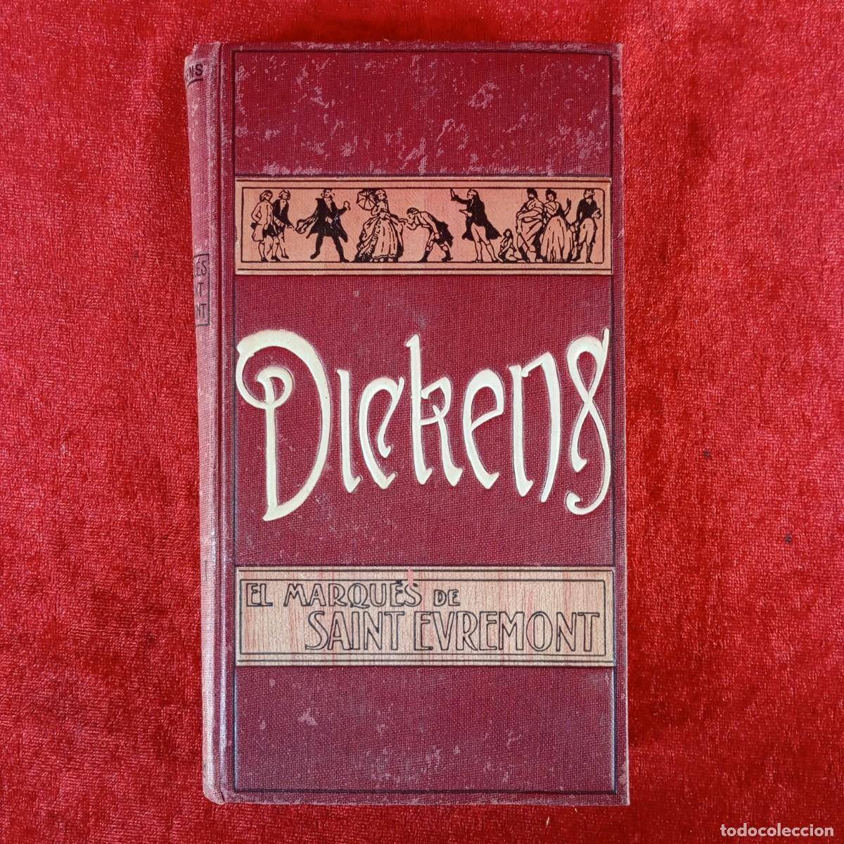 Libros de segunda mano: CHARLES DICKENS - EL MARQUES DE SAINT EVREMONT - EDUARDO DOMENECH - TOMO I / 1162