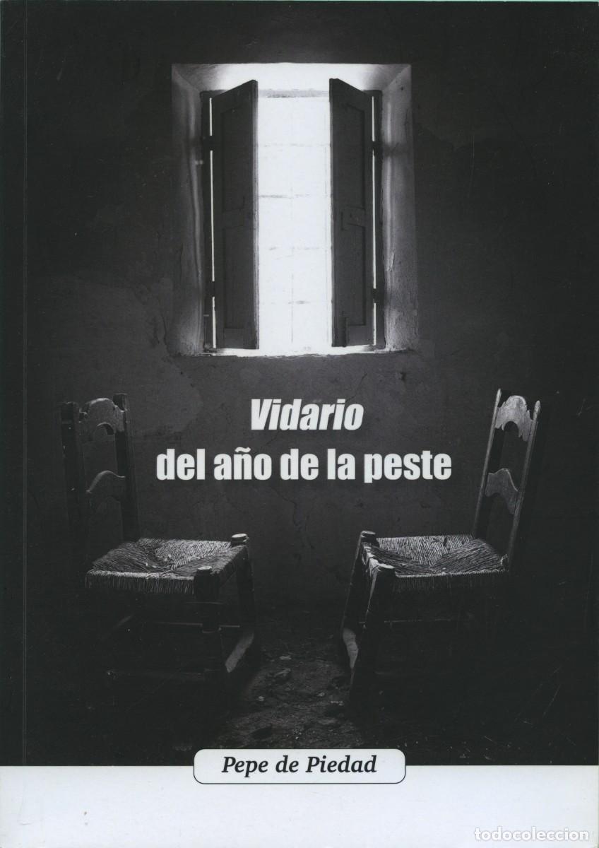 Libros de segunda mano: Pepe de Piedad. VIDARIO DEL A&Ntilde;O DE LA PESTE. Ediciones Panacea. 2020. Pp. 94