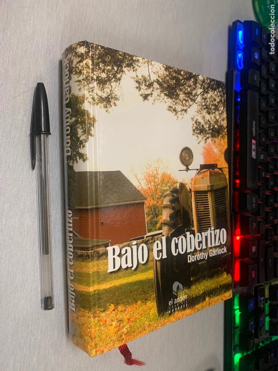 Libros de segunda mano: BAJO EL COBERTIZO / DOROTHY GARLOCK / EL AND&Eacute;N 2008