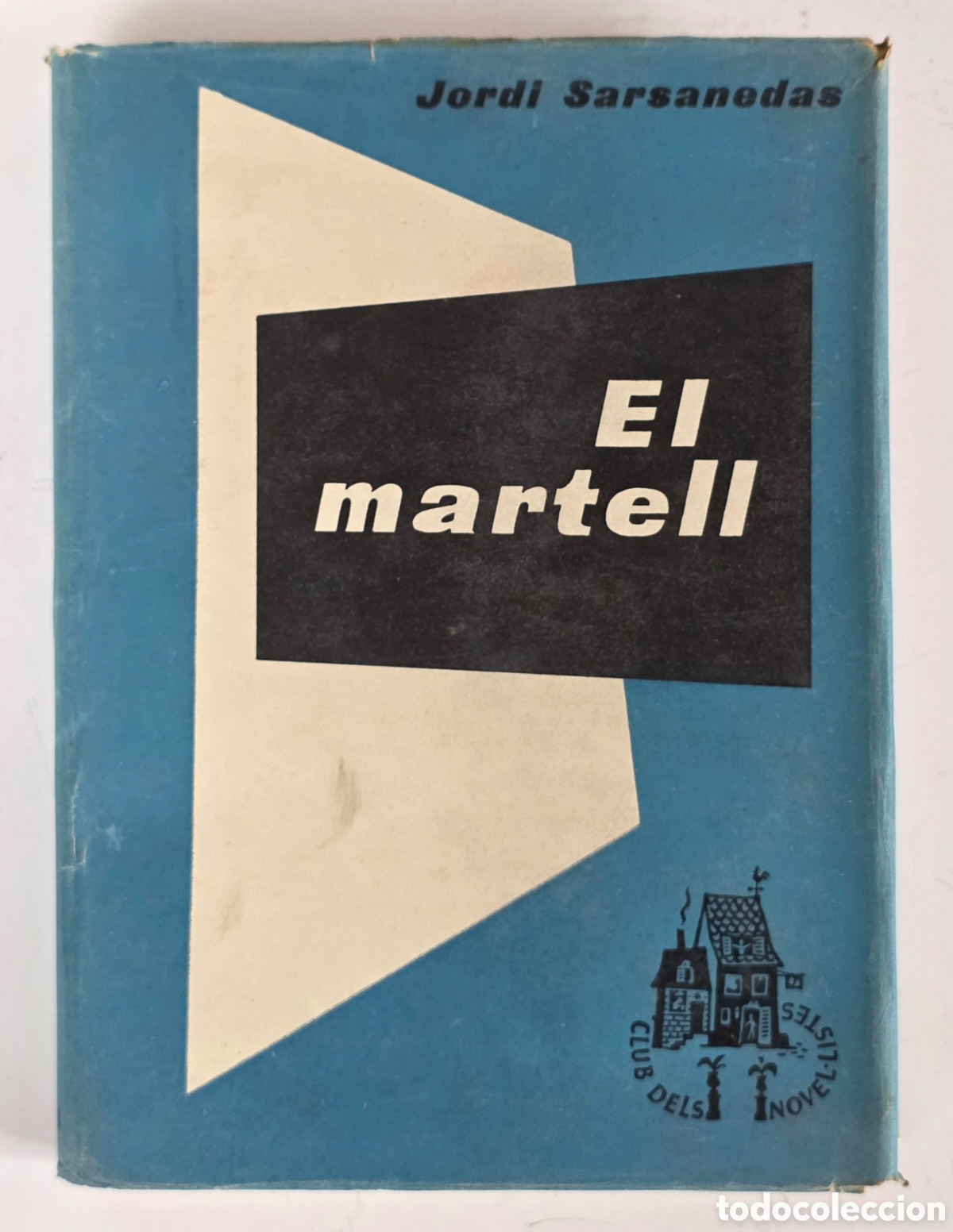 Libros de segunda mano: El Martell - Jordi Sarsanedes 1956 Primera Edici&oacute; Numerat 560