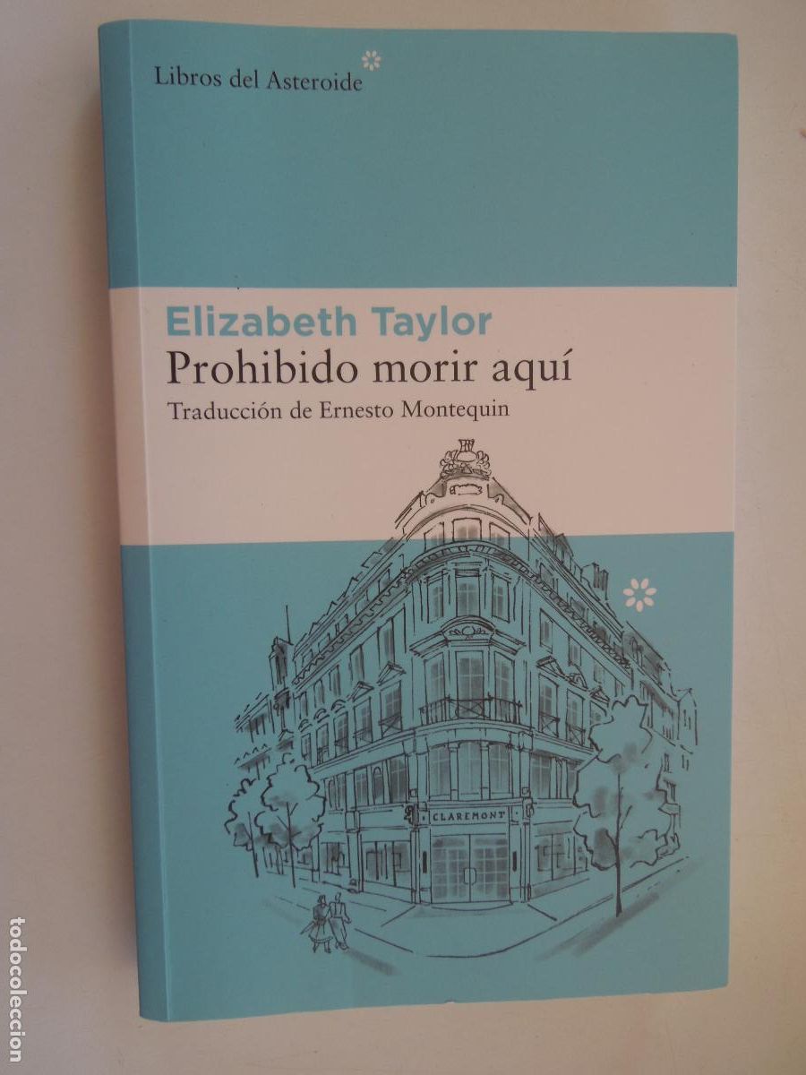 Libros de segunda mano: PROHIBIDO MORIR AQU&Iacute; - ELIZABETH TAYLOR - LIBROS DEL ASTEROIDE 1&ordf; ED. 2025.