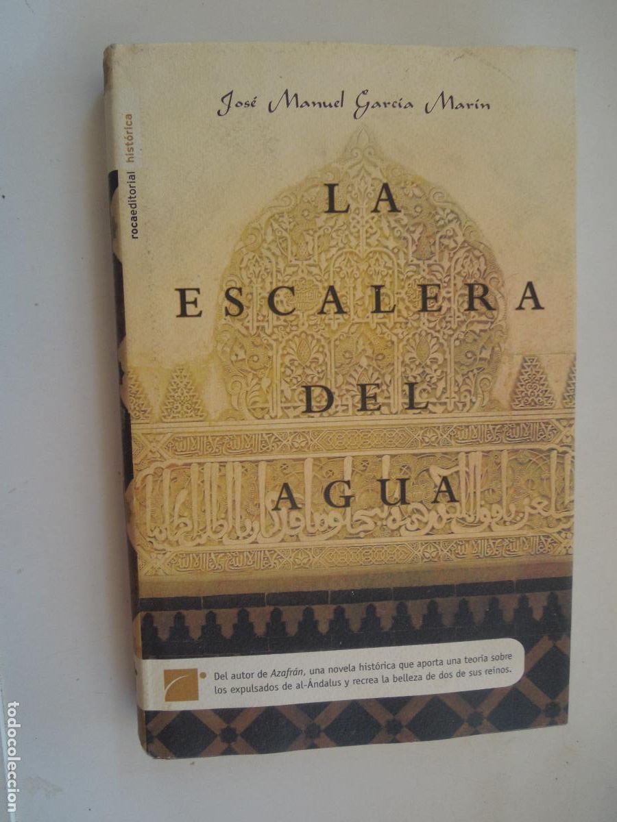 Libros de segunda mano: LA ESCALERA DEL AGUA - JOS&Eacute; MANUEL GARC&Iacute;A MAR&Iacute;N - ROCA EDITORIAL 1&ordf; EDICI&Oacute;N 2008.