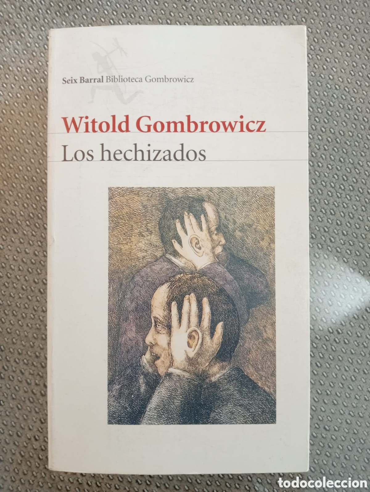 Libros de segunda mano: Los hechizados / Witold Gombrowicz. Seix Barral, 2004