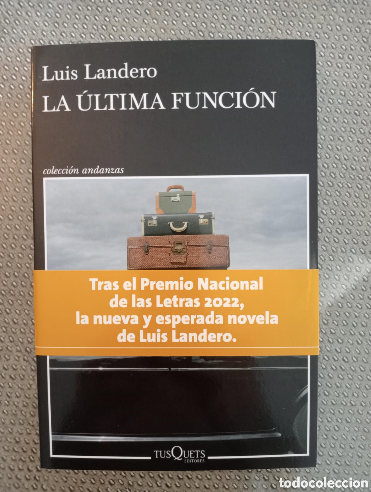 Libros de segunda mano: La &uacute;ltima funci&oacute;n / Luis Landero. Tusquets 2024 (primera edici&oacute;n).