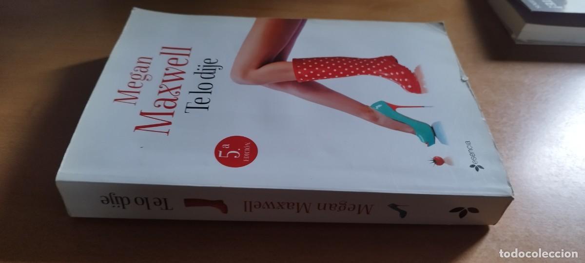 Libros de segunda mano: TE LO DIJE / MEGAN MAXWELL / CMA 03 / ESENCIA