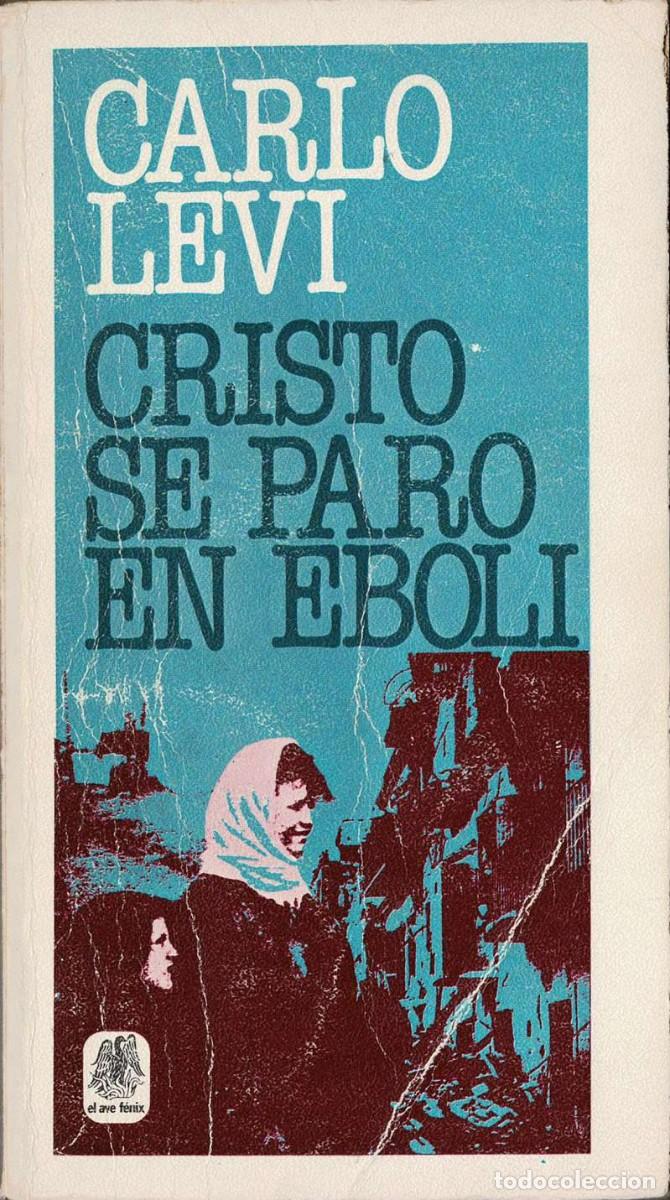 Libros de segunda mano: Cristo se par&oacute; en &Eacute;boli - Carlo Levi
