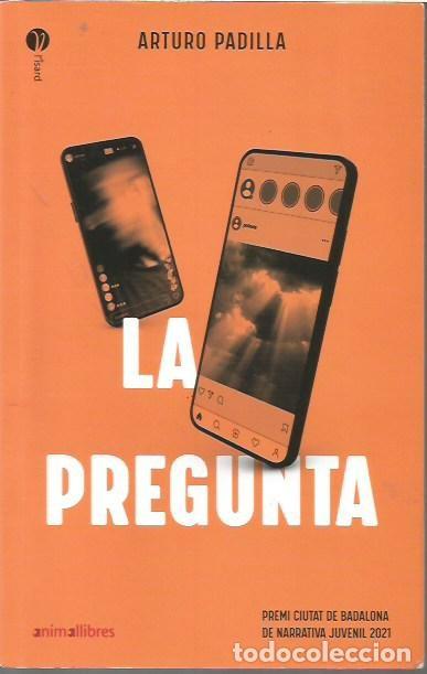 Libros de segunda mano: LA PREGUNTA ARTURO PADILLA ANIMA LLIBRES