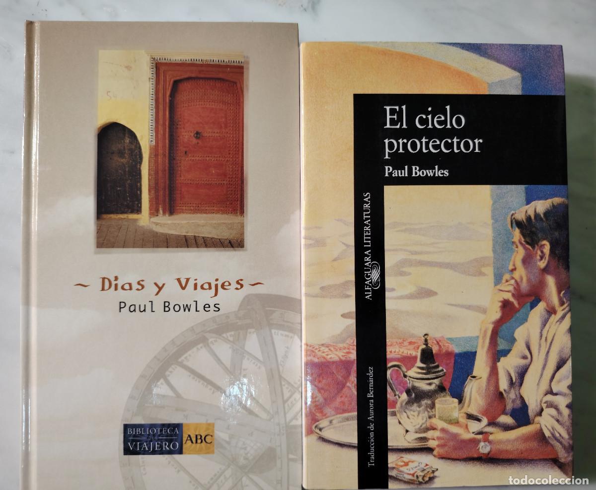 Libros de segunda mano: El cielo protector/D&iacute;as y Viajes (Paul Bowles) Lote de 2 libros