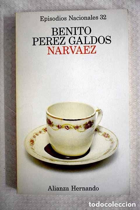 Libros de segunda mano: Benito P&eacute;rez Gald&oacute;s - Episodios nacionales 32. Narv&aacute;ez - Alianza Hernando 1976