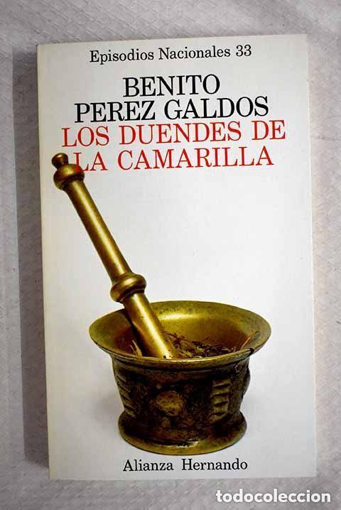 Libros de segunda mano: Benito P&eacute;rez Gald&oacute;s - Episodios nacionales 33. Los duendes de la camarilla - Alianza Hernando 1976