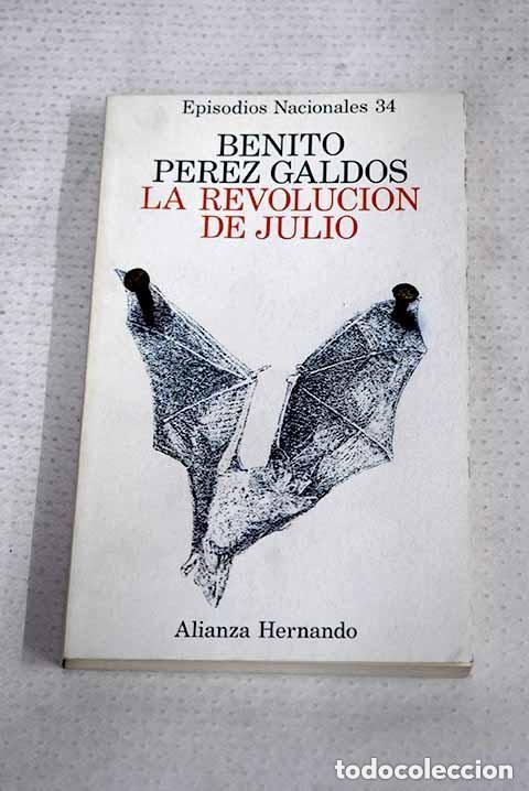 Libros de segunda mano: Benito P&eacute;rez Gald&oacute;s - Episodios nacionales 34. La revoluci&oacute;n de julio - Alianza Hernando 1976