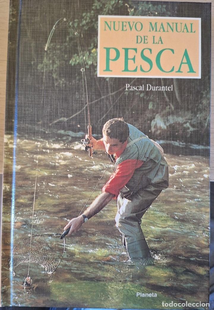 Libros de segunda mano: NUEVO MANUAL DE LA PESCA. - DURANTEL, Pascal.