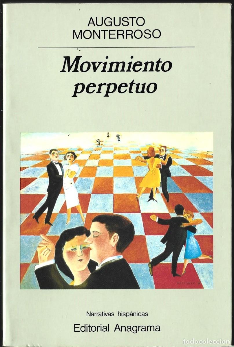 Libros de segunda mano: Augusto MONTERROSO : Movimiento perpetuo. (Ed. Anagrama, Narrativas Hisp&aacute;nicas, 1990)