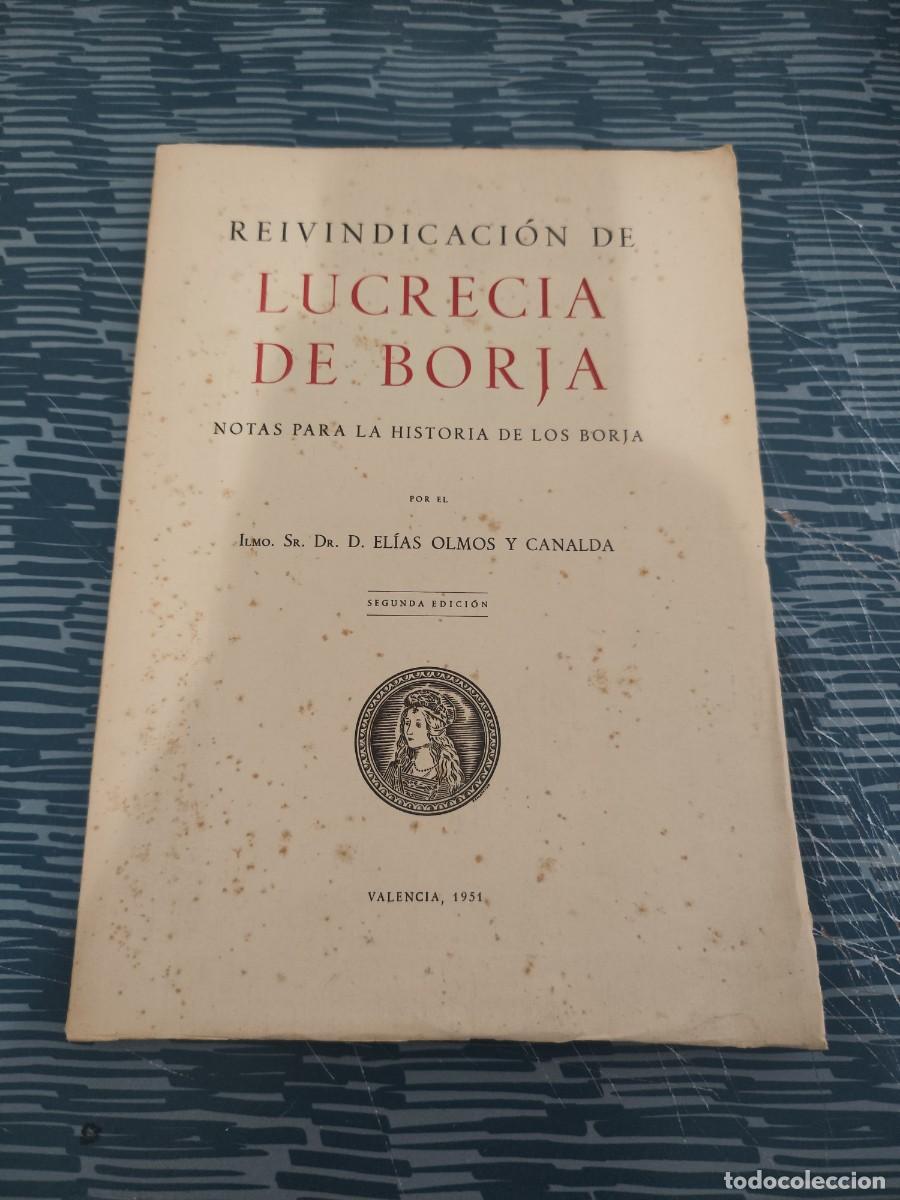 Libros de segunda mano: REIVINDICACI&Oacute;N DE LUCRECIA DE BORJA,DR.D.ELIAS OLMOS Y CANALDA, VALENCIA,1951,37 P&Aacute;GINAS.
