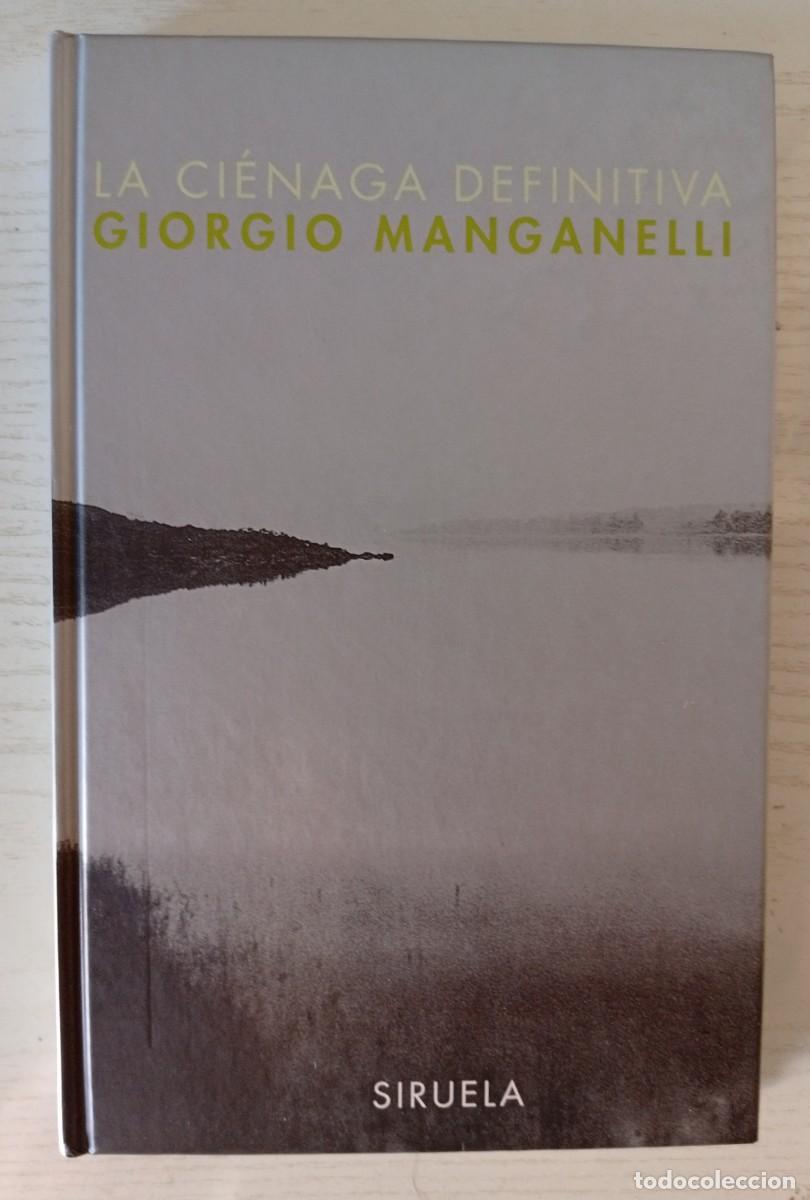 Libros de segunda mano: Giorgio MANGANELLI : La ci&eacute;naga definitiva. (Eds. Siruela, Libros del Tiempo, 2002)