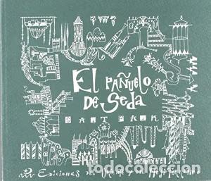 Libros de segunda mano: El Pa&ntilde;uelo de Seda - Sait Faik Abasıyanık - Ediciones del Oriente y del Mediterr&aacute;neo - Cuentos, N&ordm; 3