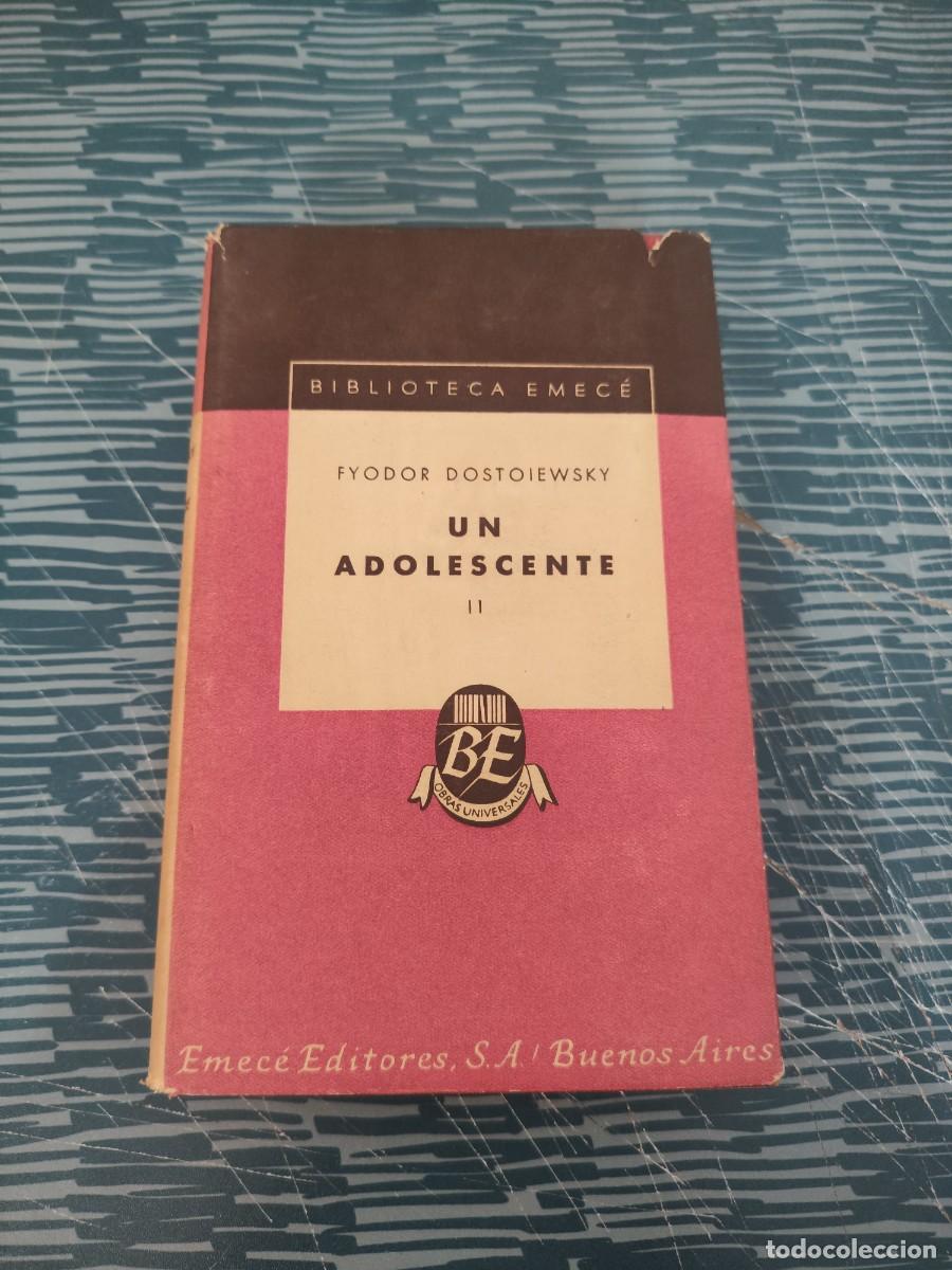 Libros de segunda mano: FYODOR DOSTOIEWSKY,UN ADOLESCENTE,EMECE EDITORES,1945,357 P&Aacute;GINAS.