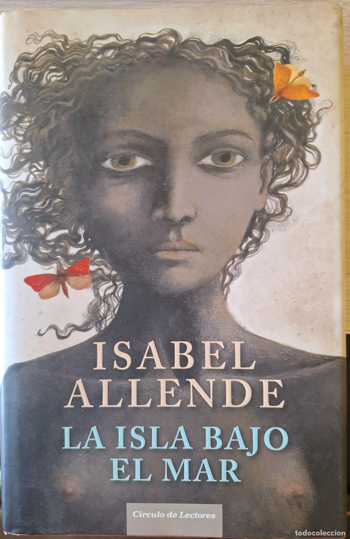 Libros de segunda mano: LA ISLA BAJO EL MAR. - ALLENDE, Isabel.