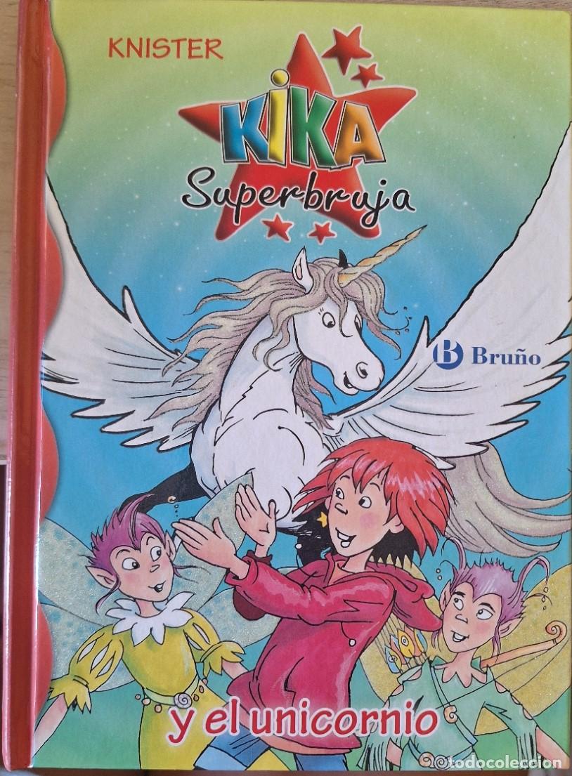 Libros de segunda mano: KIKA SUPERBRUJA Y EL UNICORNIO. - KNISTER.