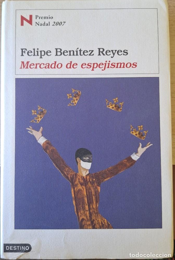 Libros de segunda mano: MERCADO DE ESPEJISMOS. - BENITEZ REYES, Felipe.
