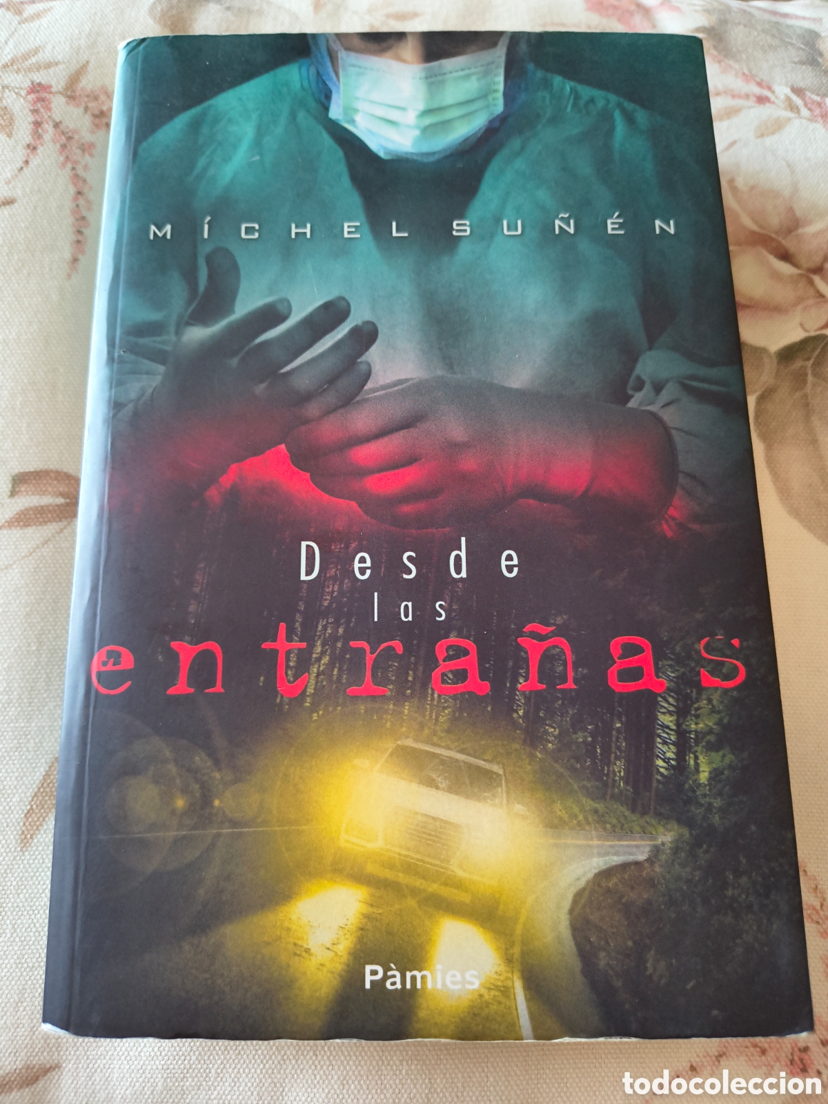Libros de segunda mano: DESDE LAS ENTRA&Ntilde;AS DE MICHEL SU&Ntilde;EN (PAMIES)(DEDICATORIA I FIRMA DEL AUTOR)