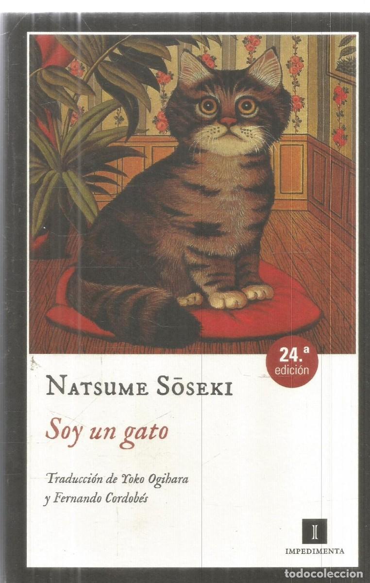 Libros de segunda mano: NATSUME SOSEKI. SOY UN GATO. IMPEDIMENTA.