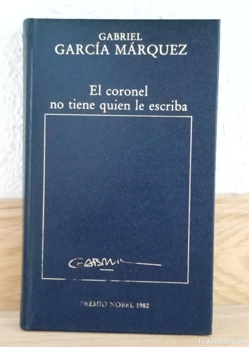 Libros de segunda mano: EL CORONEL NO TIENE QUIEN LE ESCRIBA - LIBRO - GABRIEL GARCIA MARQUEZ - TAPA DURA - ORBIS - 1982