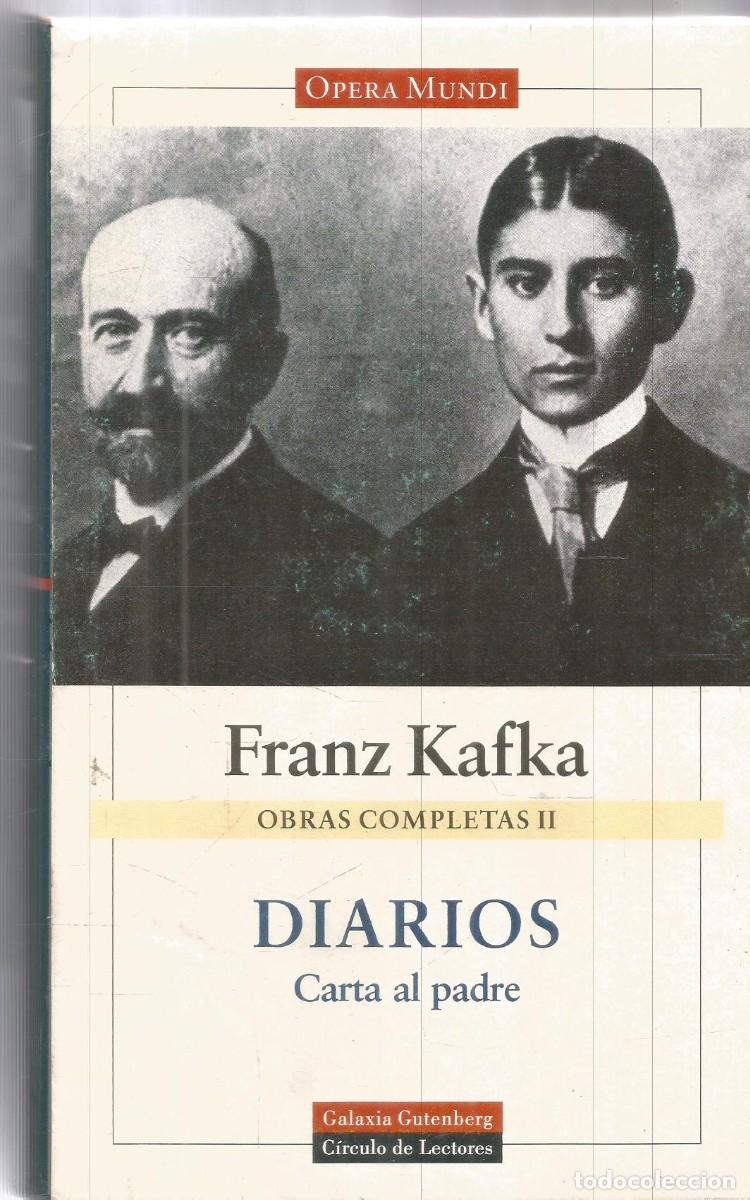 Libros de segunda mano: FRANZ KAFKA. DIARIOS. CARTA AL PADRE. OBRAS COMPLETAS II. GALAXIA GUTENBERG OPERA MUNDI