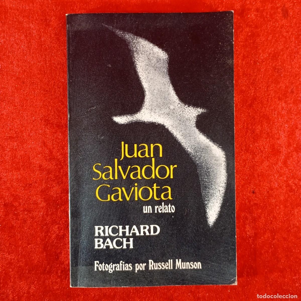 Libros de segunda mano: JUAN SALVADOR GAVIOTA - UN RELATO - RICHARD BACH - RUSSELL MUNSON / 1382