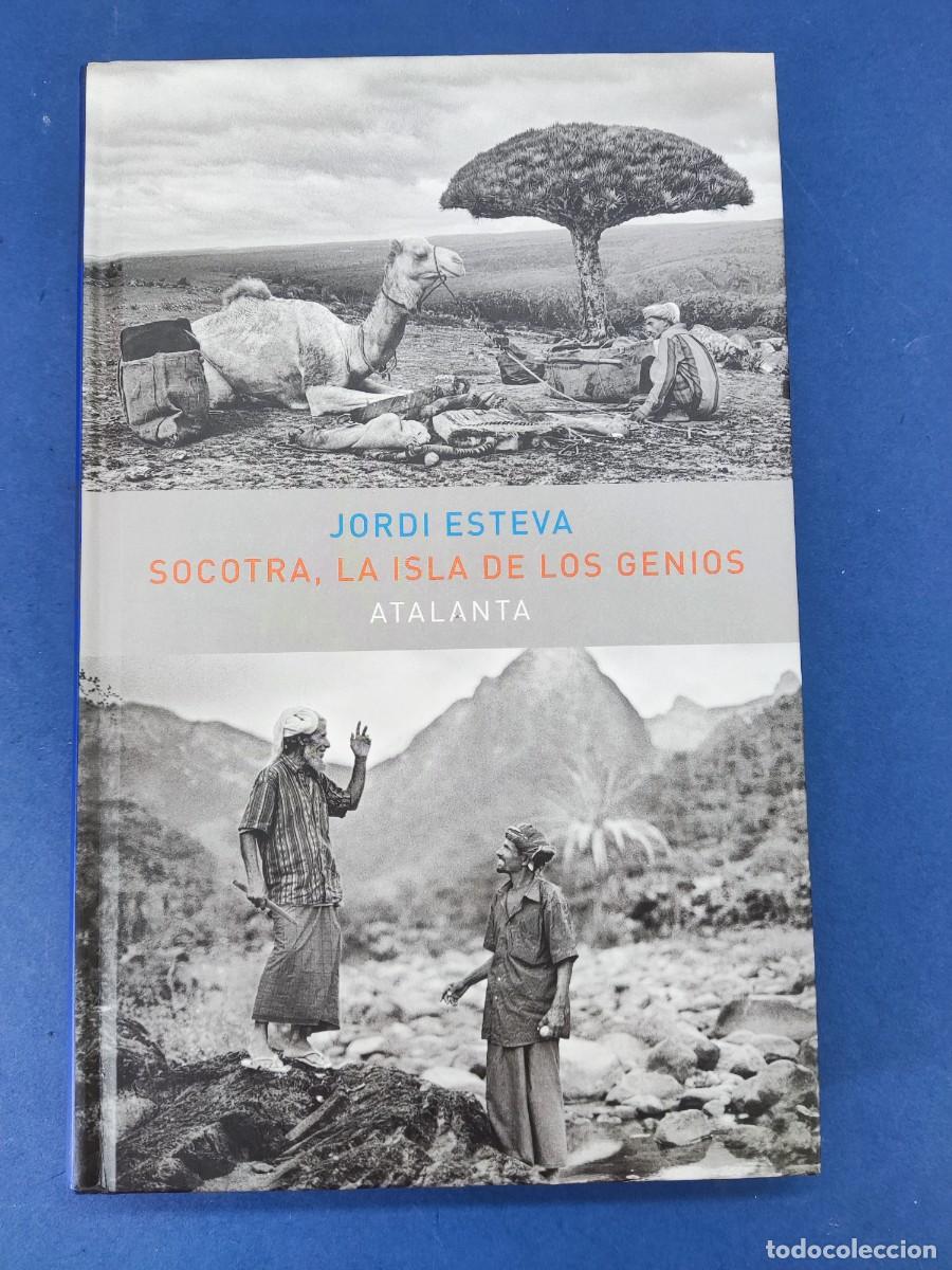 Libros de segunda mano: SOCOTRA, LA ISLA DE LOS GENIOS / JORDI ESTEVA / 2&ordf; ed. 2014. ATALANTA