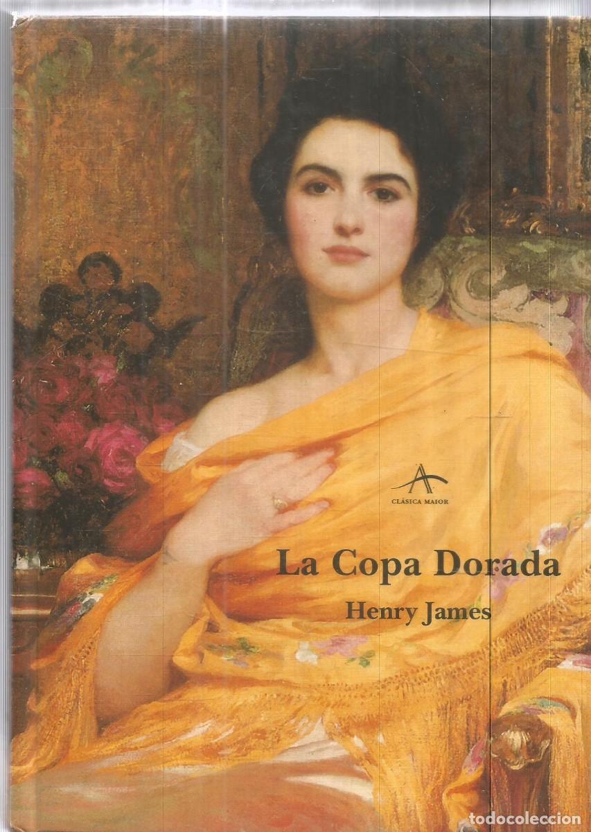 Libros de segunda mano: HENRY JAMES. LA COPA DORADA. ALBA