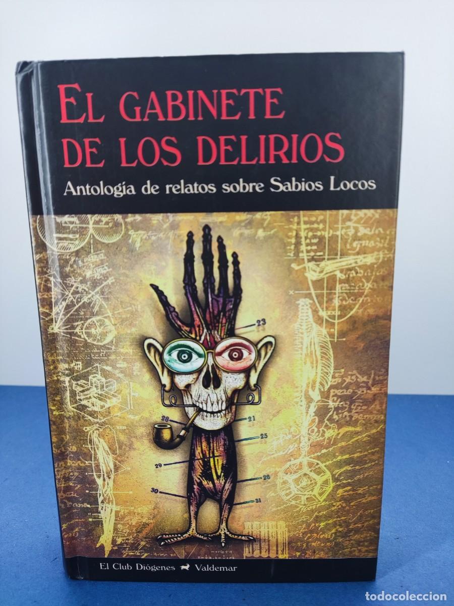 Libros de segunda mano: EL GABINETE DE LOS DELIRIOS, ANTOLOG&Iacute;A DE RELATOS SOBRE SABIOS LOCOS / 1&ordf;ed.2017. VALDEMAR