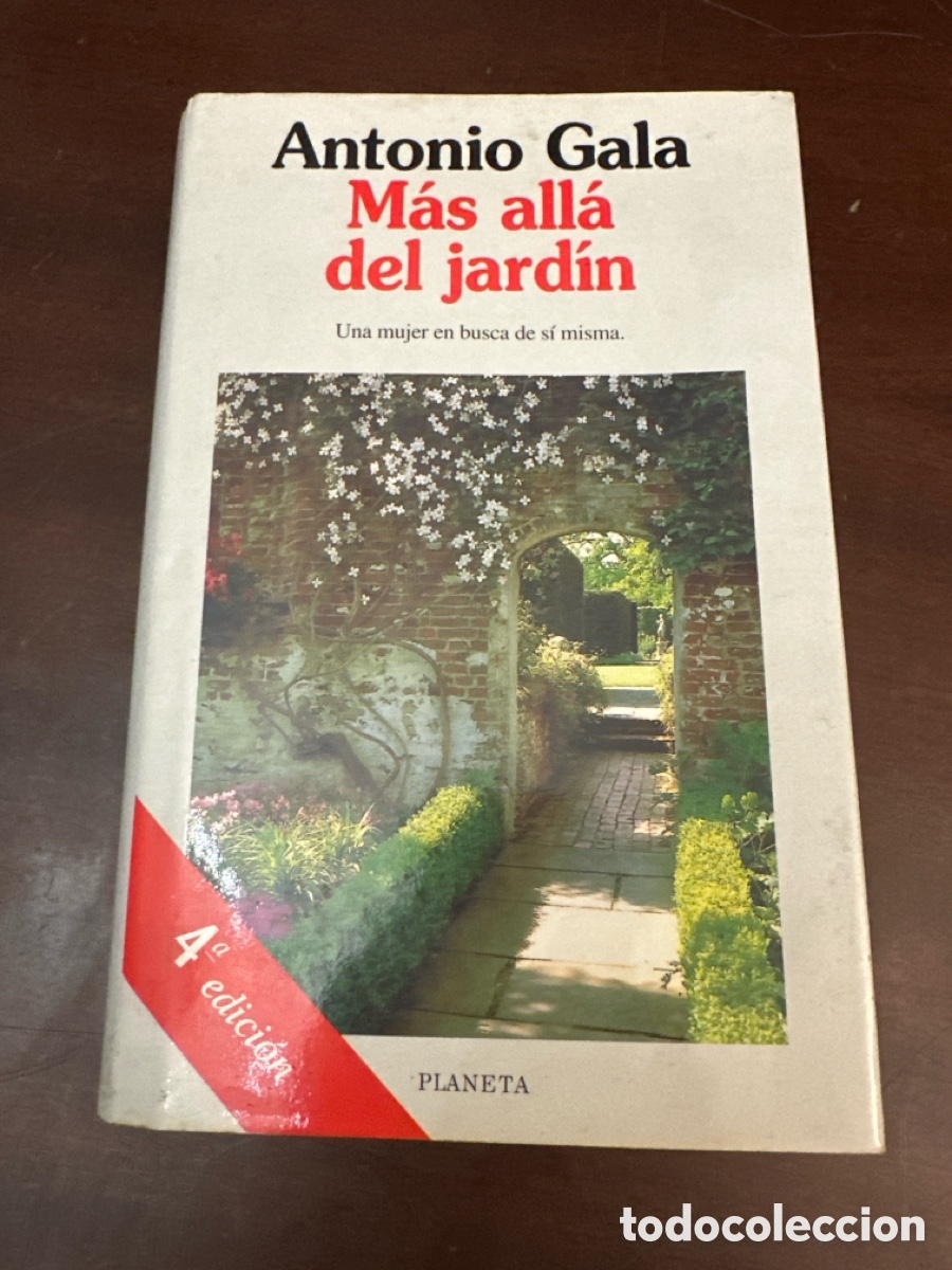 Libros de segunda mano: ANTONIO GALA. M&Agrave;S ALL&Agrave; DEL JARDIN. UNA MUJER EN BUSCA DE SI MISMA.