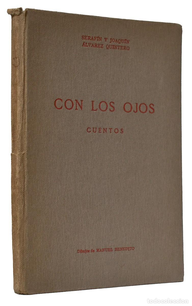 Libros de segunda mano: Con los Ojos. Cuentos - Seraf&iacute;n y Joaqu&iacute;n Alvarez Quintero