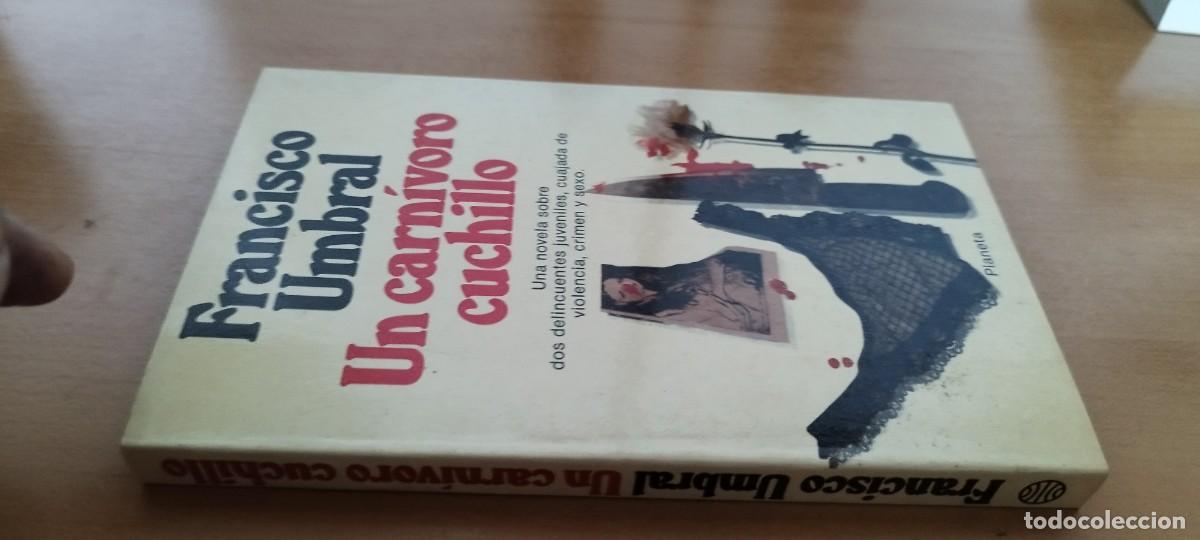 Libros de segunda mano: UN CARNIVORO CUCHILLO / FRANCISCO UMBRAL / CMA 19 / PLANETA