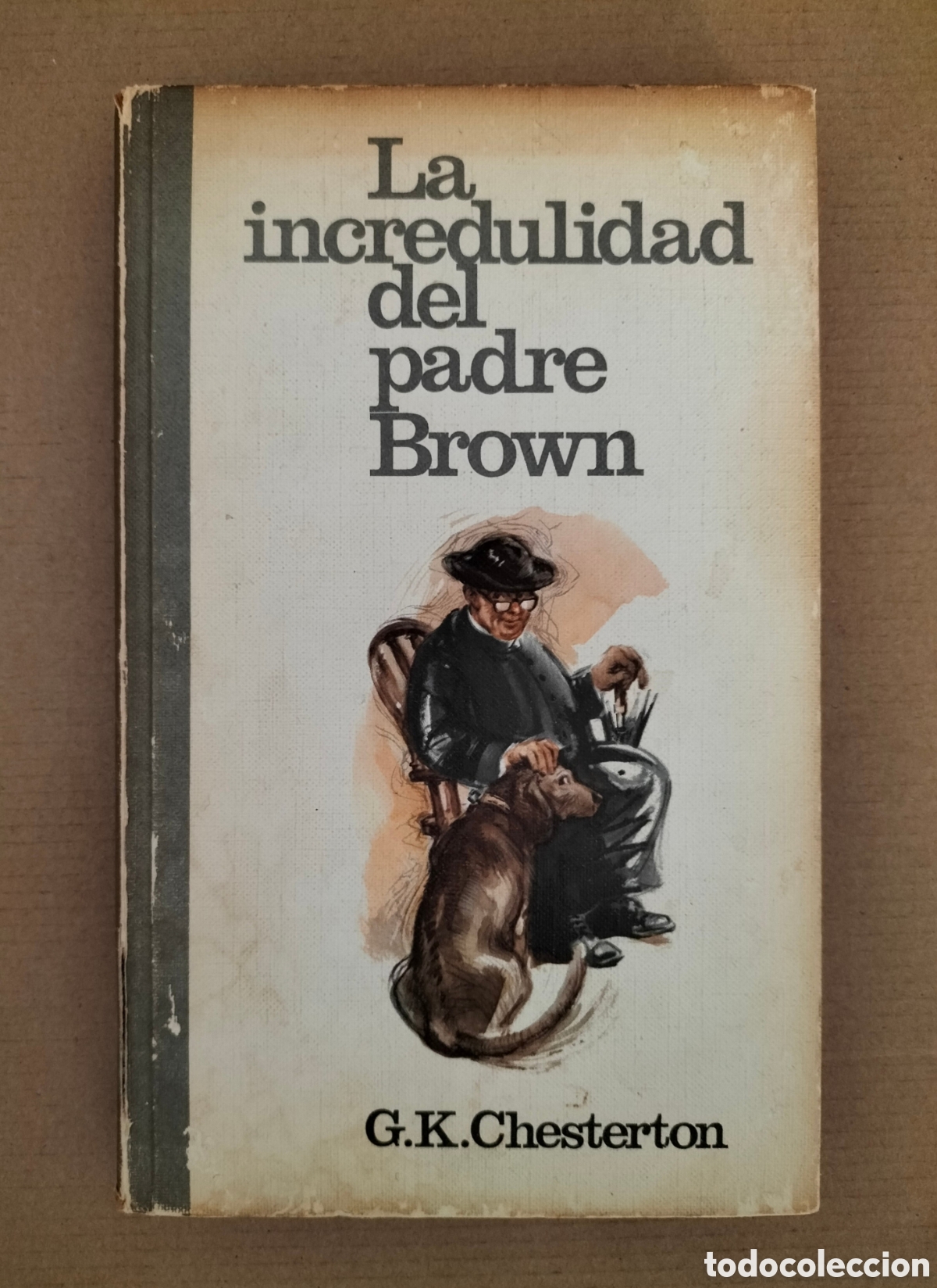 Libros de segunda mano: La incredulidad del padre Brown. G K Chesterton. Plaza janes C&iacute;rculo de lectores, 1957. Libro