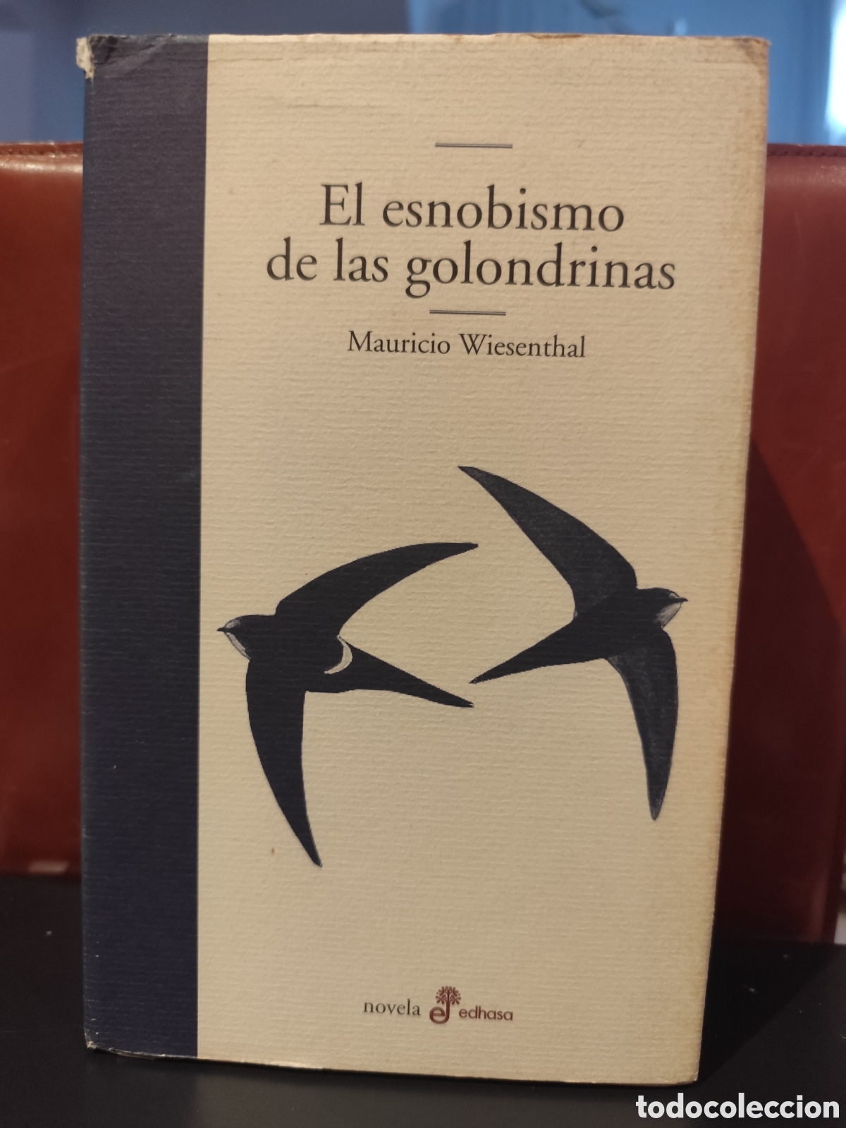 Libros de segunda mano: El esnobismo de las golondrinas. Mauricio Wiesenthal