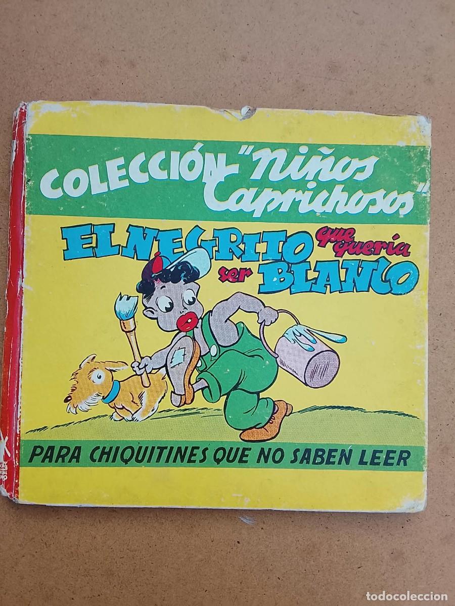Libros de segunda mano: COLECCION &Ntilde;I&Ntilde;OS CAPRICHOSOS - EL NEGRITO QUE QUERIA SER BLANCO