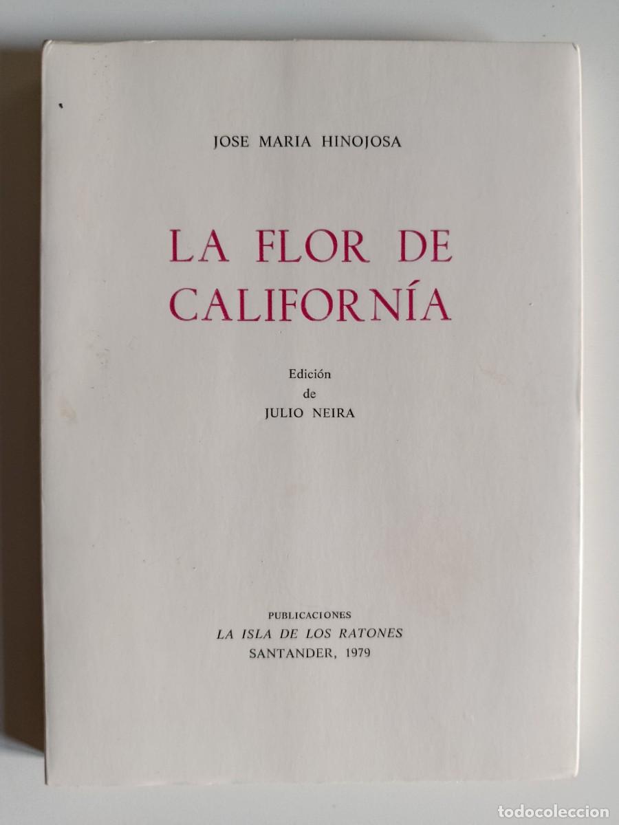 Libri di seconda mano: JOS&Eacute; MAR&Iacute;A HINOJOSA. LA FLOR DE CALIFORNIA. LA ISLA DE LOS RATONES. SANTANDER. 1979