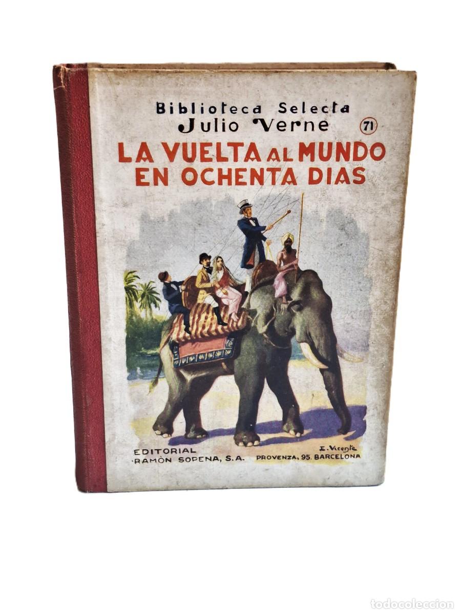 Livres d'occasion: LIBRO ANTIGUO LA VUELTA AL MUNDO EN 80 DIAS - JULIO VERNE - ED. RAMON SOPENA