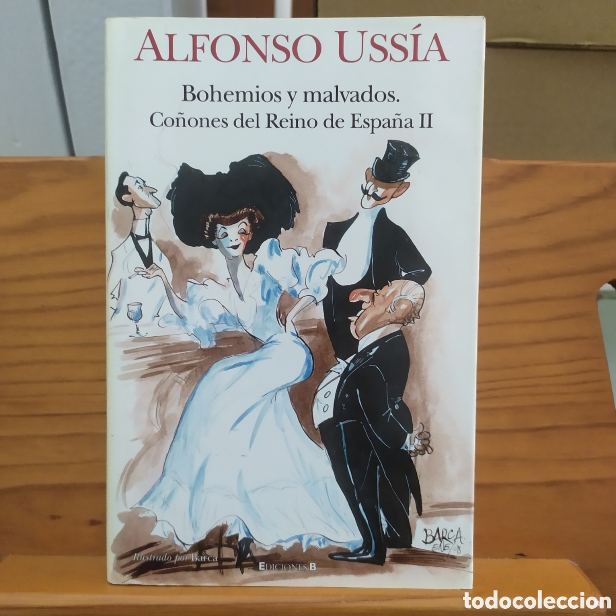 Libros de segunda mano: Alfonso Uss&iacute;a, Bohemios y malvados. Co&ntilde;ones del Reino de Espa&ntilde;a II con ilustraciones de Barca. Edici