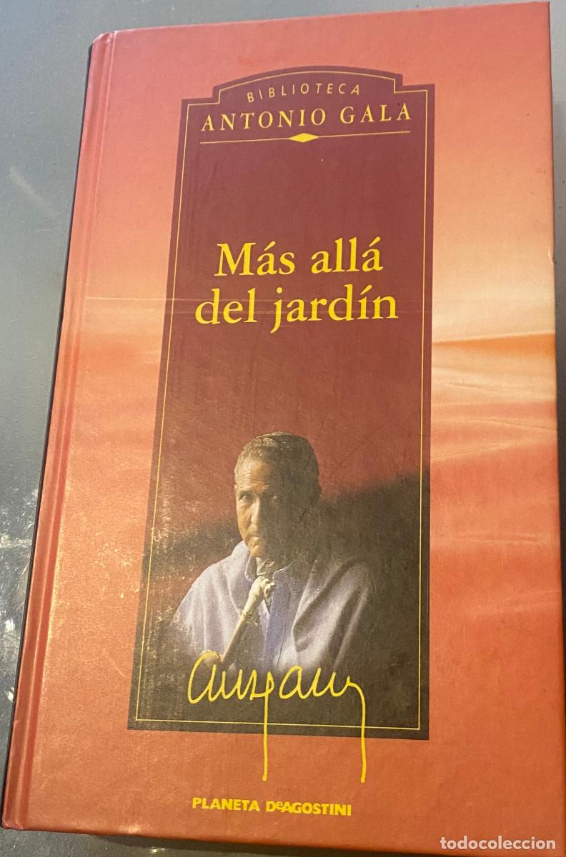 Libros de segunda mano: 'M&aacute;s all&aacute; del jard&iacute;n', de Antonio Gala. Novela. Planeta DeAgostini. 1999. 540 p&aacute;ginas. Tapas duras.