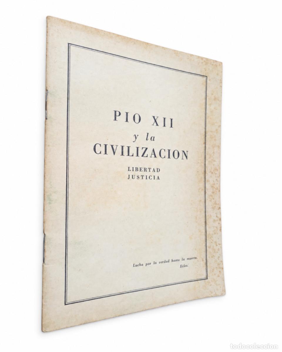 Libros de segunda mano: P&Iacute;O XII &ndash; P&Iacute;O XII Y LA CIVILIZACI&Oacute;N. LIBERTAD &ndash; JUSTICIA LM
