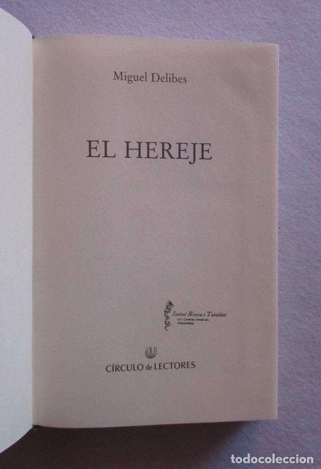 Libros de segunda mano: EL HEREJE - MIGUEL DELIBES - Foto 3