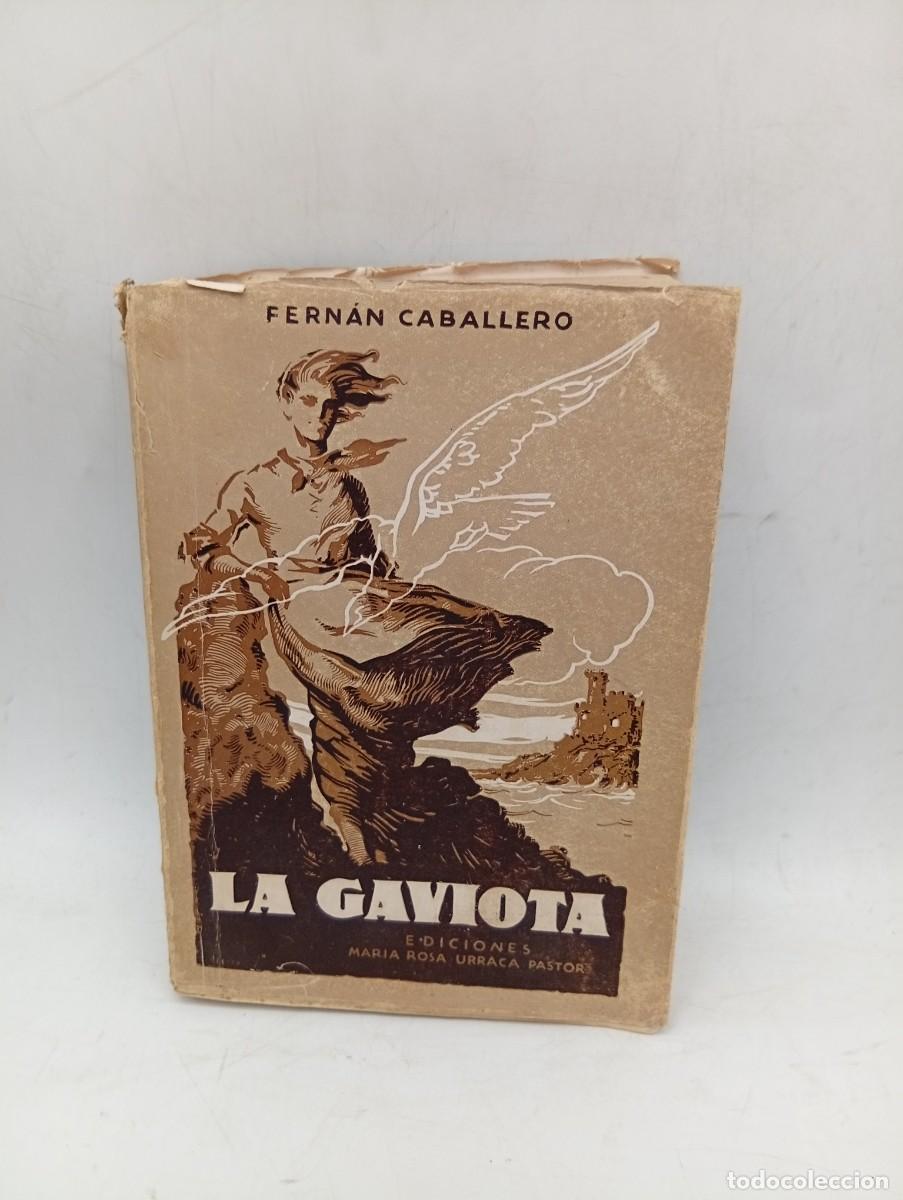 Libros de segunda mano: LA GAVIOTA. FERNAN CABALLERO. EDICIONES MARIA ROSA URRACA PASTOR. TOMO I Y II. 1944. PAGS : 509.