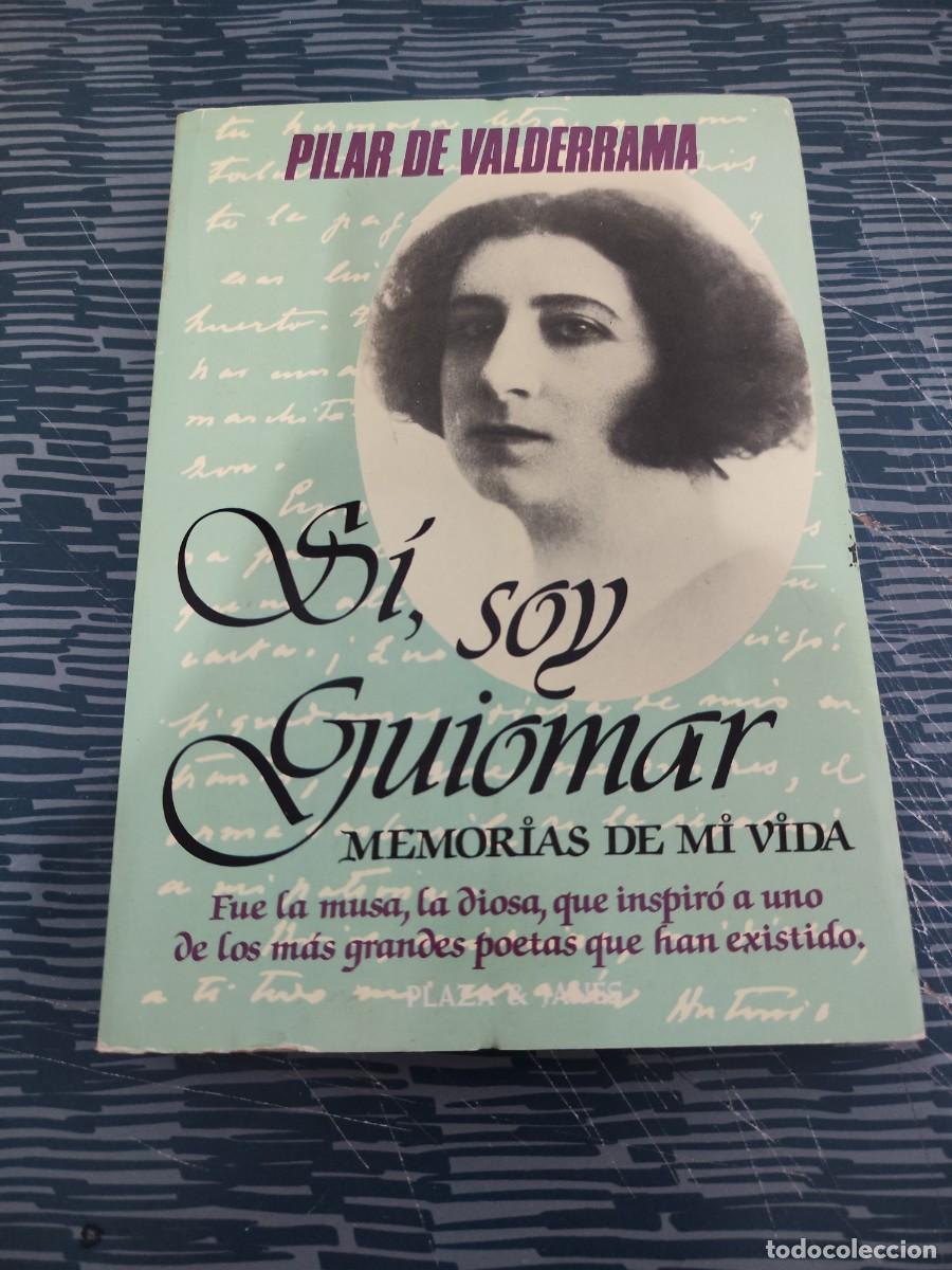 Libros de segunda mano: SI,SOY GUIOMAR,MEMORIAS DE MI VIDA,PILAR DE VALDERRAMA,PLAZA & JANES,1981,367 P&Aacute;G.