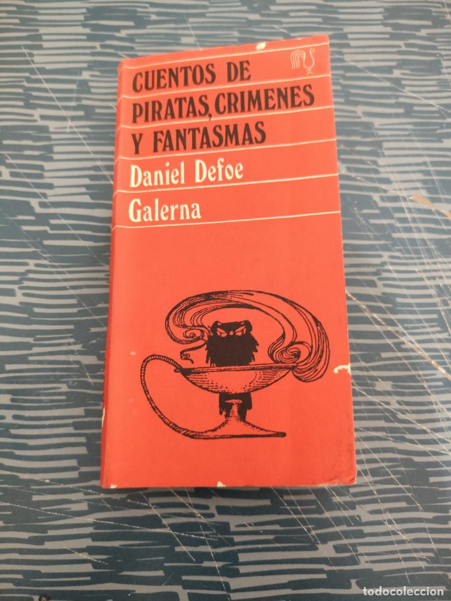 Libros de segunda mano: CUENTOS DE PIRATAS,CRIMENES Y FANTASIAS, DANIEL DEFOE,GALERNA EDITORIAL,223 P&Aacute;G.,116 P&Aacute;G.