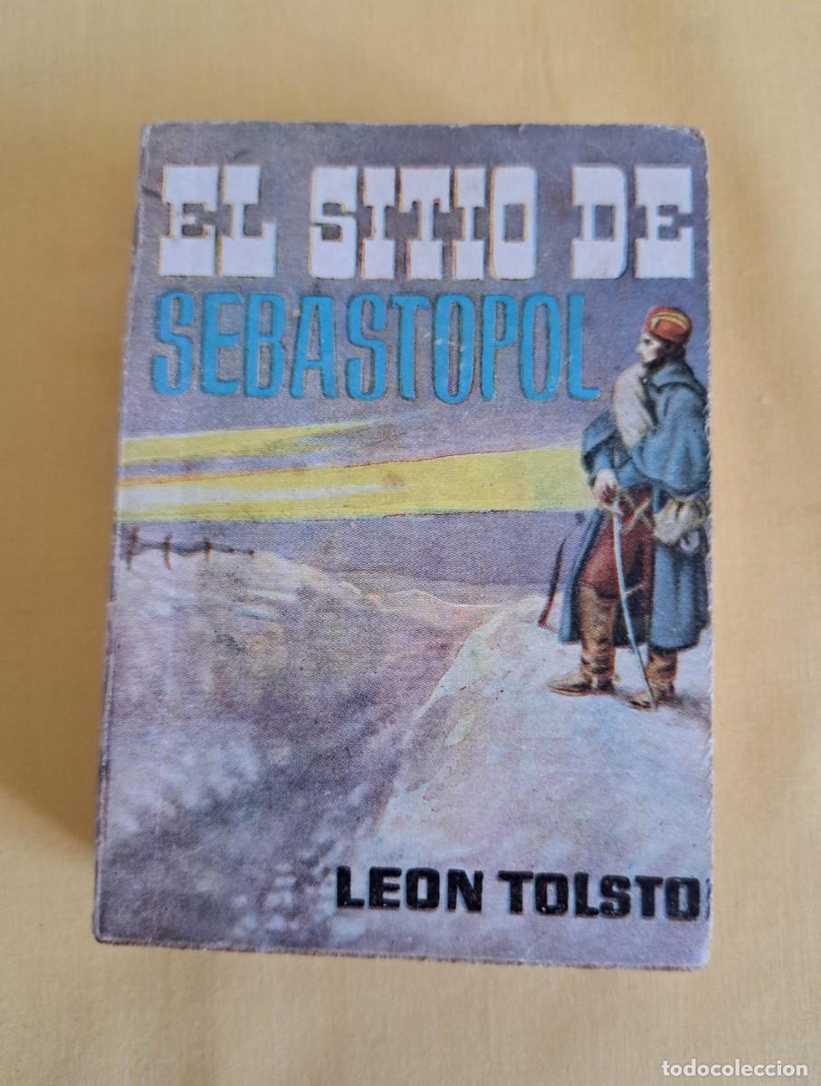 Libros de segunda mano: LEON TOLSTOI - EL SITIO DE SEBASTOPOL - EDICIONES G.P. 1959