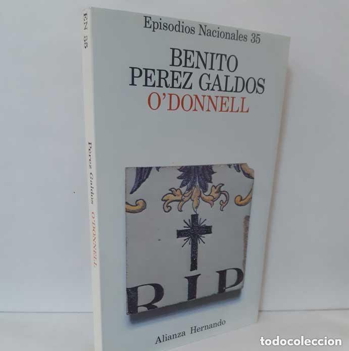 Libros de segunda mano: Benito P&eacute;rez Gald&oacute;s - Episodios nacionales 35. O'Donnell - Alianza Hernando 1976