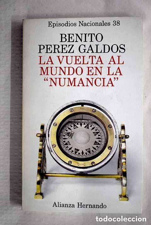 Libros de segunda mano: Benito P&eacute;rez Gald&oacute;s - Episodios nacionales 38. La vuelta... en la 'Numancia' - Alianza Hernando 1976